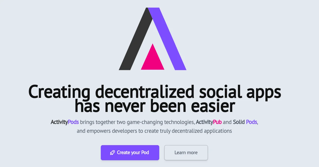 Page d'accueil du site ActivityPods : « Creating decentralized social apps has never been easier »